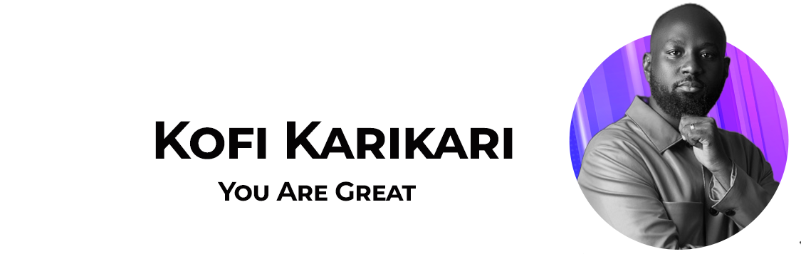 Kofi Karikari-You are Great